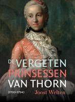 9789056155285 De vergeten prinsessen van Thorn (1700-1794), Boeken, Verzenden, Zo goed als nieuw, Joost Welten
