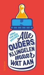 Alle ouders klungelen maar wat aan 9789044643381, Boeken, Verzenden, Zo goed als nieuw, Anna van den Breemer