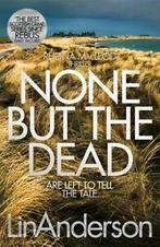 A Rhona MacLeod thriller: None but the dead by Lin Anderson, Gelezen, Lin Anderson, Verzenden