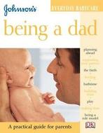 Johnsons everyday babycare: Being a dad by Peter Stanford, Gelezen, Verzenden