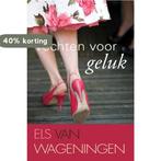 Vechten voor geluk 9789059776586 Els van Wageningen, Verzenden, Zo goed als nieuw, Els van Wageningen