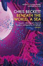 Beneath the World, a Sea 9781786491572, Verzenden, Gelezen, Chris (Author) Beckett