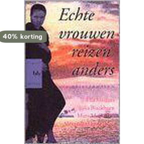 Echte vrouwen reizen anders 9789058470027 Auteur, Boeken, Romans, Zo goed als nieuw, Verzenden