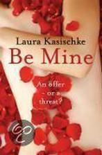 Be Mine 9780330449694 Laura Kasischke, Boeken, Verzenden, Gelezen, Laura Kasischke