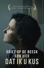 Kom Hier Dat Ik U Kus |  NIEUW | Op De Beeck, Griet | 978904, Boeken, Ophalen of Verzenden, Nieuw, Op De Beeck, Griet