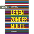 Leren zonder moeite 9789056155414 Geert Bril, Boeken, Verzenden, Zo goed als nieuw, Geert Bril