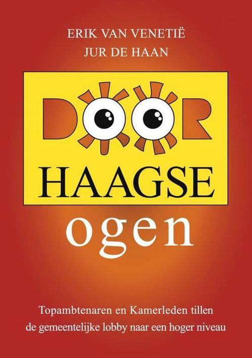 Door Haagse ogen 9789402170184 Jur de Haan, Boeken, Economie, Management en Marketing, Zo goed als nieuw, Verzenden