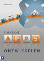 Handboek apps ontwikkelen 9789012582636 Mark Aalderink, Verzenden, Zo goed als nieuw, Mark Aalderink