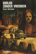 Oorlog zonder vrienden 9789060693780 Evert Hartman, Boeken, Kinderboeken | Jeugd | 13 jaar en ouder, Verzenden, Gelezen, Evert Hartman