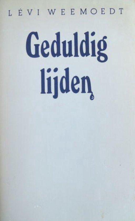 Geduldig lijden 9789060051306 Weemoedt, Boeken, Overige Boeken, Gelezen, Verzenden