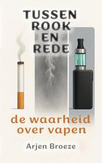 9789083560908 Tussen rook en rede Arjen Broeze, Verzenden, Nieuw, Arjen Broeze