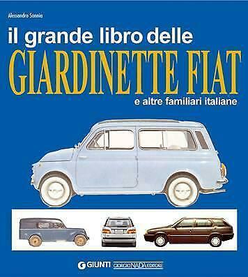 Il Grande Libro Delle Giardinette FIAT e altre familiari, Boeken, Auto's | Boeken, Algemeen, Nieuw, Verzenden