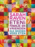 Eten met familie en vrienden 9789089893680 Sarah Raven, Verzenden, Zo goed als nieuw, Sarah Raven