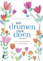 9789022585740 Van dromen naar doen | Tweedehands, Boeken, Verzenden, Zo goed als nieuw, Petra van Dreumel