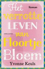 9789026357879 Het verrotte leven van Floortje Bloem, Verzenden, Zo goed als nieuw, Yvonne Keuls