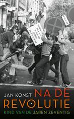 Na de revolutie 9789463821803 Jan Konst, Boeken, Verzenden, Zo goed als nieuw, Jan Konst