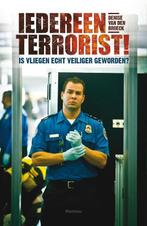Iedereen terrorist! 9789022324462 Denise Van den Broeck, Verzenden, Gelezen, Denise Van den Broeck