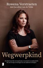 Wegwerpkind 9789049203092 Rowena Verstraeten, Verzenden, Gelezen, Rowena Verstraeten
