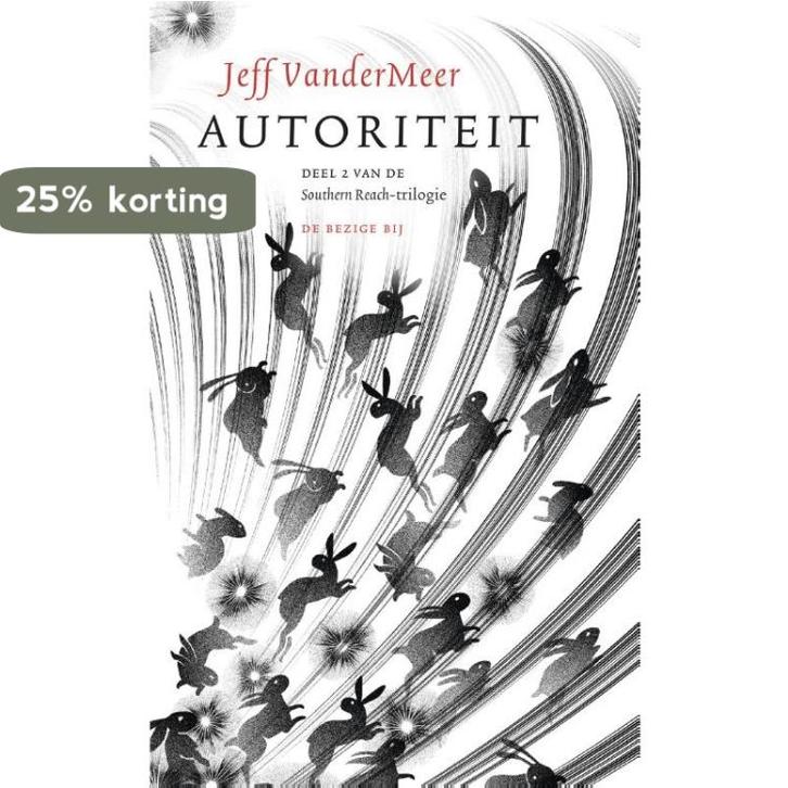 Autoriteit / Southern Reach / 2 9789023491453, Boeken, Romans, Gelezen, Verzenden