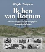 Ik ben van Rottum 9789079488964 Wiepke Toxopeus, Verzenden, Gelezen, Wiepke Toxopeus