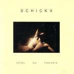 cd - Schickx - Hotel Du Paradis, Zo goed als nieuw, Verzenden