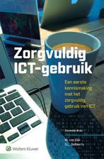Zorgvuldig ICT gebruik 9789013166750, Boeken, Verzenden, Zo goed als nieuw