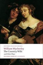The Country Wife And Other Plays | 9780199555185 | William W, Ophalen of Verzenden, Nieuw, William Wycherley
