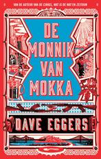 De monnik van Mokka 9789048844272 Dave Eggers, Gelezen, Dave Eggers, Verzenden