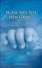 Ik zal wel tot hem gaan... 9789088651915 M.A. Kempeneers, Verzenden, Zo goed als nieuw, M.A. Kempeneers