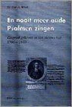 EN NOOIT MEER OUDE PSALMEN ZINGEN 9789023903352 R.A. Bosch, Boeken, Verzenden, Gelezen, R.A. Bosch