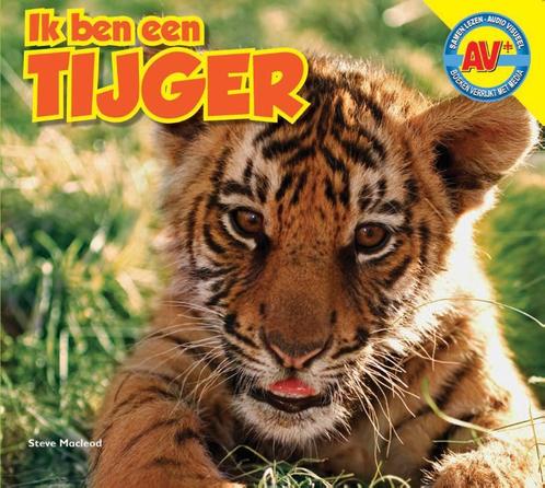 Tijger / Ik ben een ... 9789461750884 Steve Macleod, Boeken, Overige Boeken, Zo goed als nieuw, Verzenden