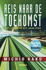 Reis naar de toekomst 9789046811283 Michio Kaku, Boeken, Gelezen, Michio Kaku, Oscar ten Houten, Toon Dohmen, Verzenden