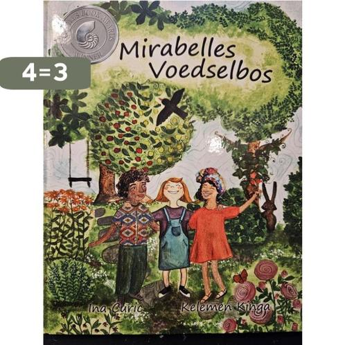 Mirabelles Voedselbos 9789090335360 Ina Curic, Boeken, Kinderboeken | Jeugd | 13 jaar en ouder, Zo goed als nieuw, Verzenden
