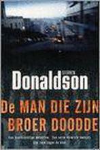 De man die zijn broer doodde 9789024551361 Stephen Donaldson, Boeken, Verzenden, Zo goed als nieuw, Stephen Donaldson