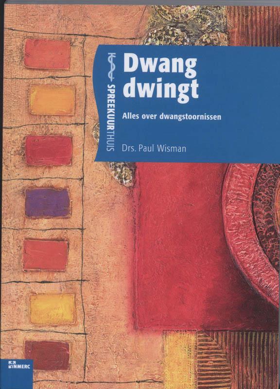 Dwang dwingt / Spreekuur thuis 9789066115385 P.W. Wisman, Boeken, Wetenschap, Gelezen, Verzenden