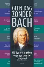 Geen dag zonder Bach 9789463403207 Rinke van der Valle, Verzenden, Zo goed als nieuw, Rinke van der Valle