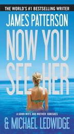 Now You See Her 9781455515516 James Patterson, Verzenden, Gelezen, James Patterson