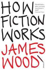 How Fiction Works 9781845950934, Verzenden, Zo goed als nieuw