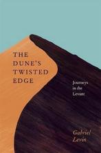 The Dunes Twisted Edge 9780226923673 Gabriel Levin, Verzenden, Zo goed als nieuw, Gabriel Levin