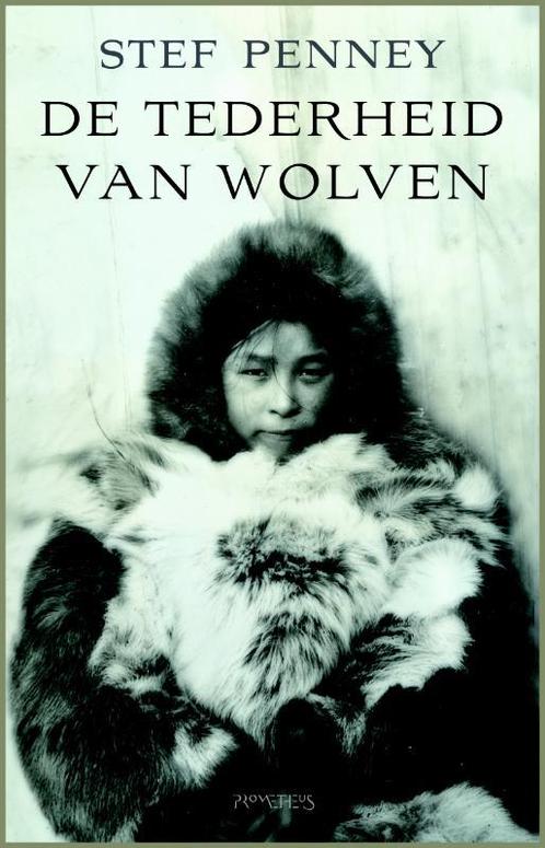 De tederheid van wolven 9789044618273 Stef Penney, Boeken, Romans, Gelezen, Verzenden