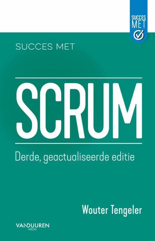 Succes met Scrum 9789463561655 Wouter Tengeler, Boeken, Wetenschap, Gelezen, Verzenden