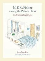M. F. K. Fisher among the Pots and Pans, Ophalen of Verzenden, Nieuw