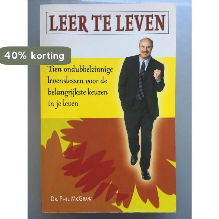 Leer te leven 8716745003719 Phil McGraw, Boeken, Overige Boeken, Gelezen, Verzenden