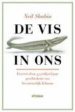 De vis in ons 9789046803882 Neil Shubin, Verzenden, Zo goed als nieuw, Neil Shubin