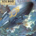 The S.O.S. Band - Just Be Good To Me, Gebruikt, Ophalen of Verzenden