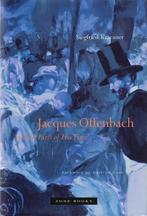 Jacques Offenbach and the Paris of His Time, Nieuw, Verzenden