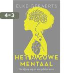 Het nieuwe mentaal 9789401438711 Elke Geraerts, Boeken, Verzenden, Zo goed als nieuw, Elke Geraerts