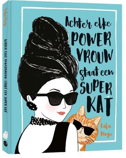 Achter elke powervrouw staat een superkat | 9789045329369 |, Boeken, Literatuur, Zo goed als nieuw