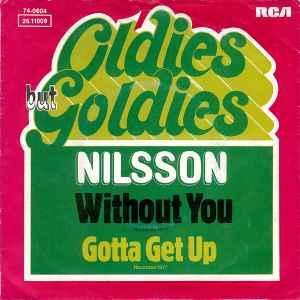 vinyl single 7 inch - Nilsson - Without You / Gotta Get Up, Cd's en Dvd's, Vinyl Singles, Zo goed als nieuw, Verzenden