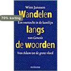 Wandelen langs de woorden / Een voettocht in de kantlijn van, Verzenden, Gelezen, W. Janssen